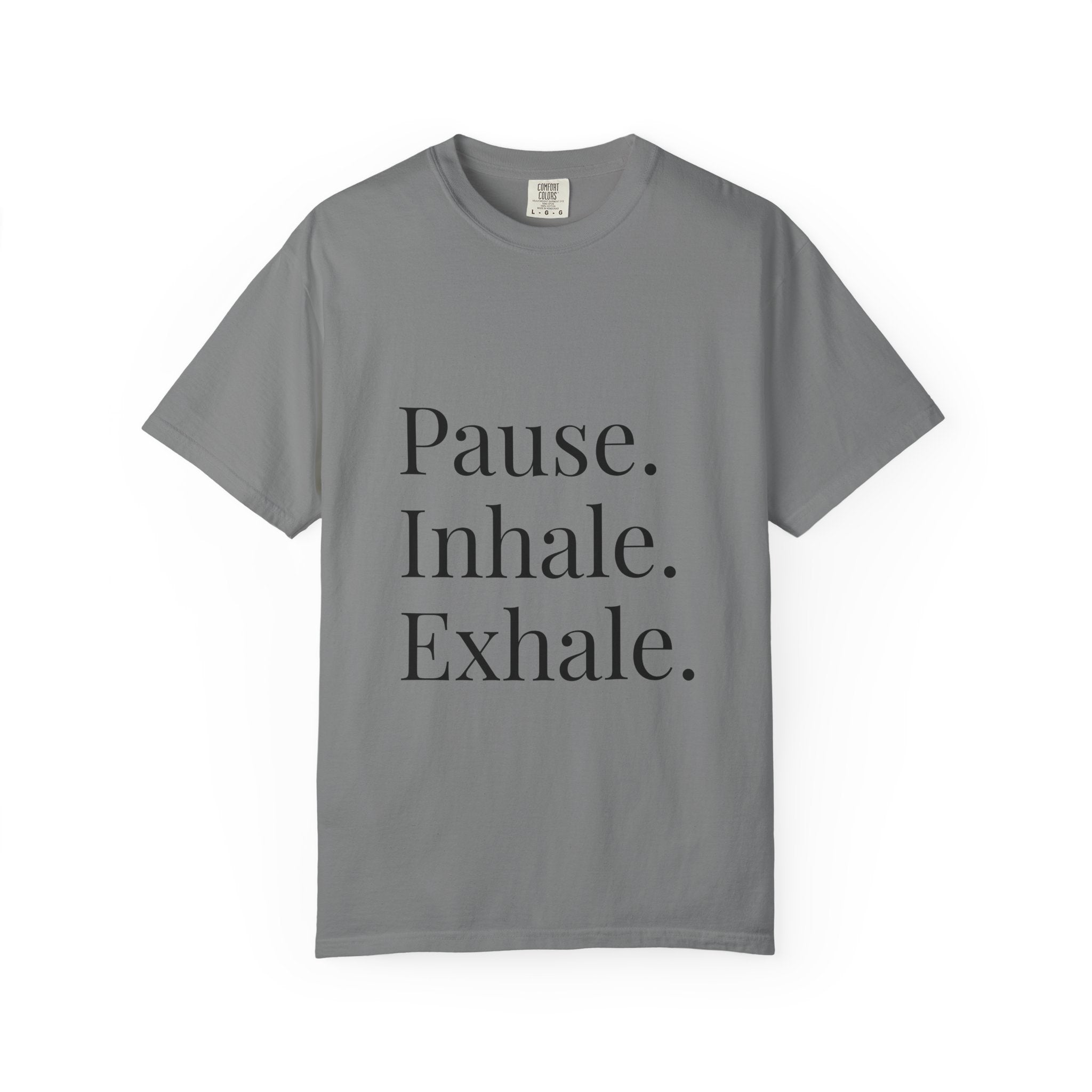 Pause. Inhale. Exhale. T-Shirt — Mindful Breath Tee