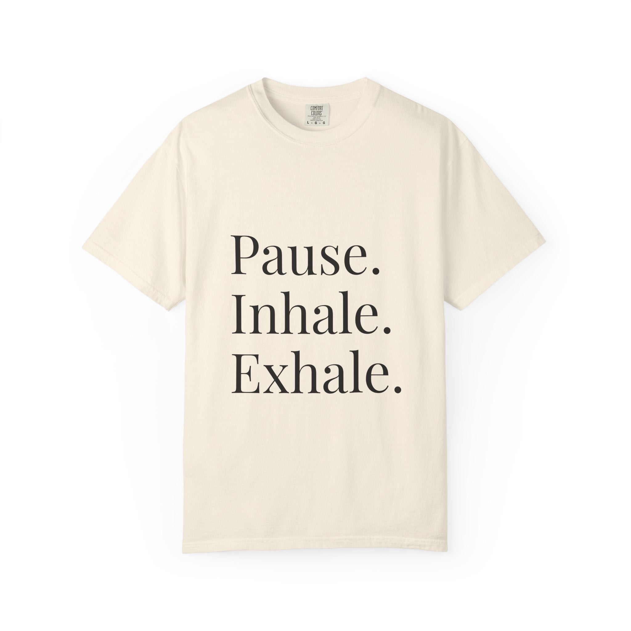 Pause. Inhale. Exhale. T-Shirt — Mindful Breath Tee