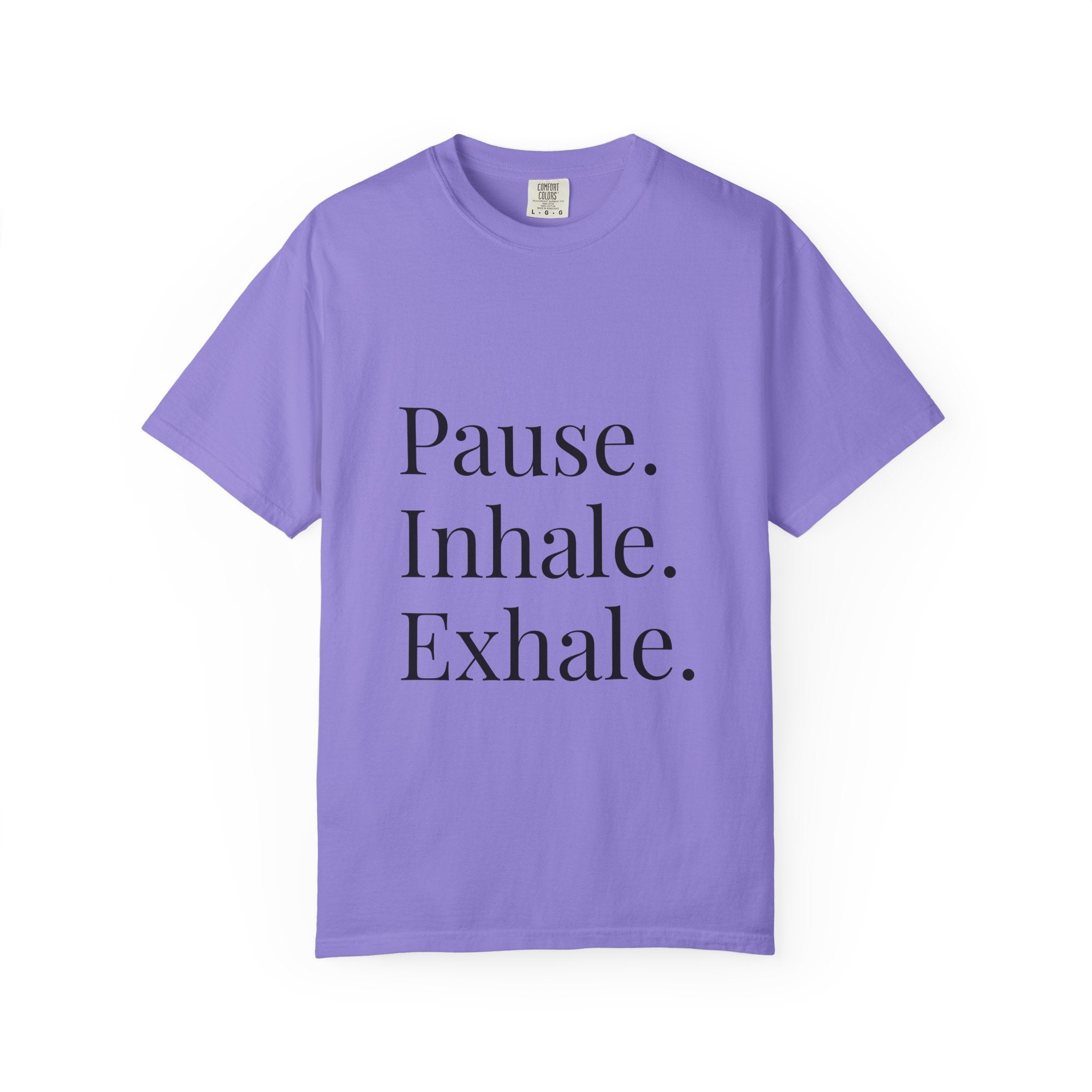 Pause. Inhale. Exhale. T-Shirt — Mindful Breath Tee