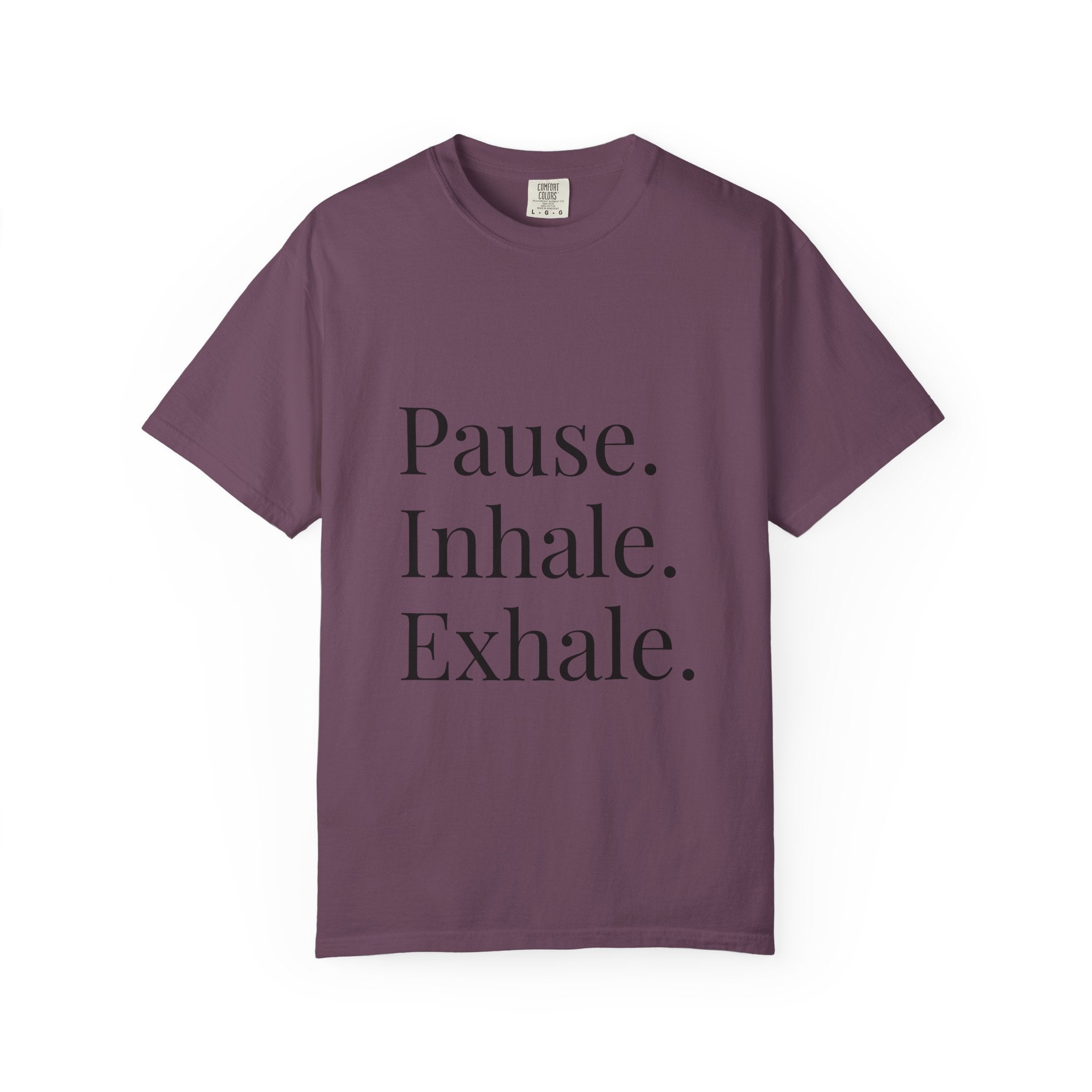 Pause. Inhale. Exhale. T-Shirt — Mindful Breath Tee