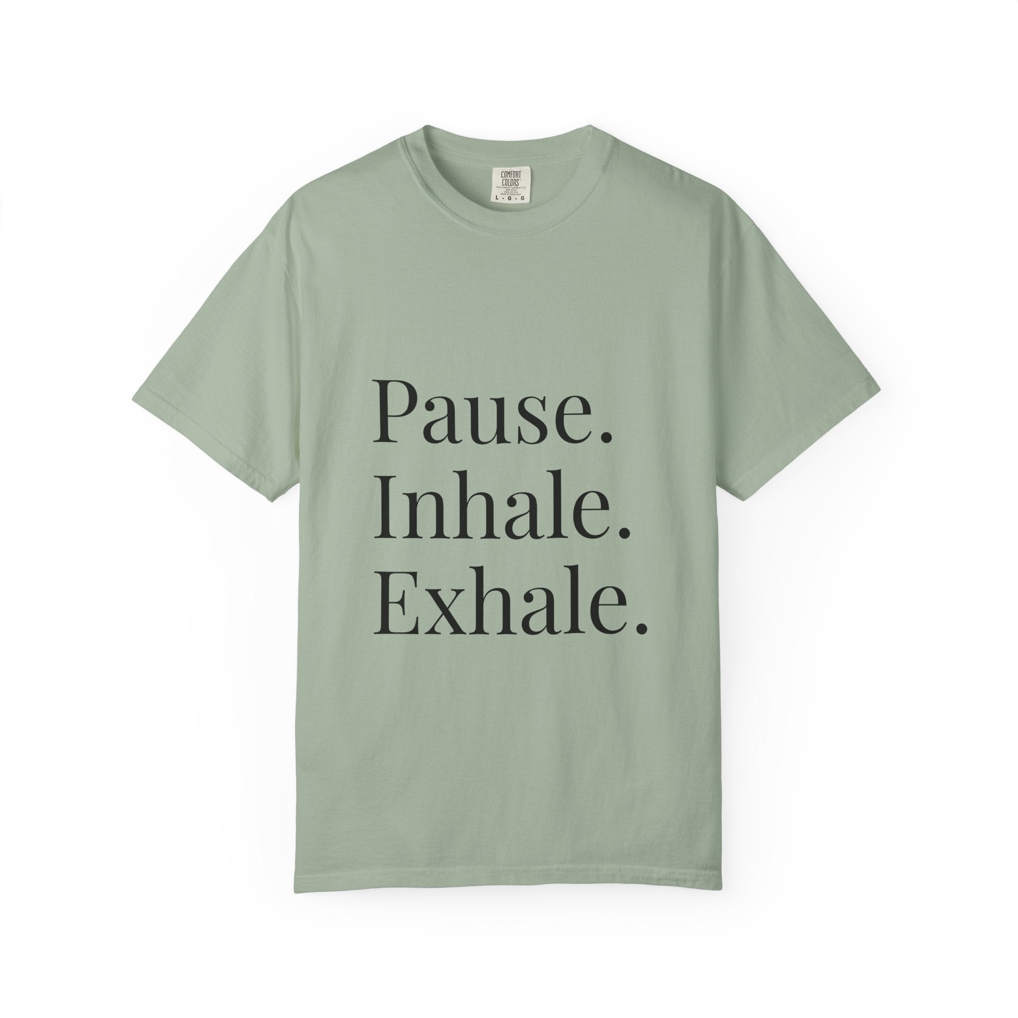 Pause. Inhale. Exhale. T-Shirt — Mindful Breath Tee