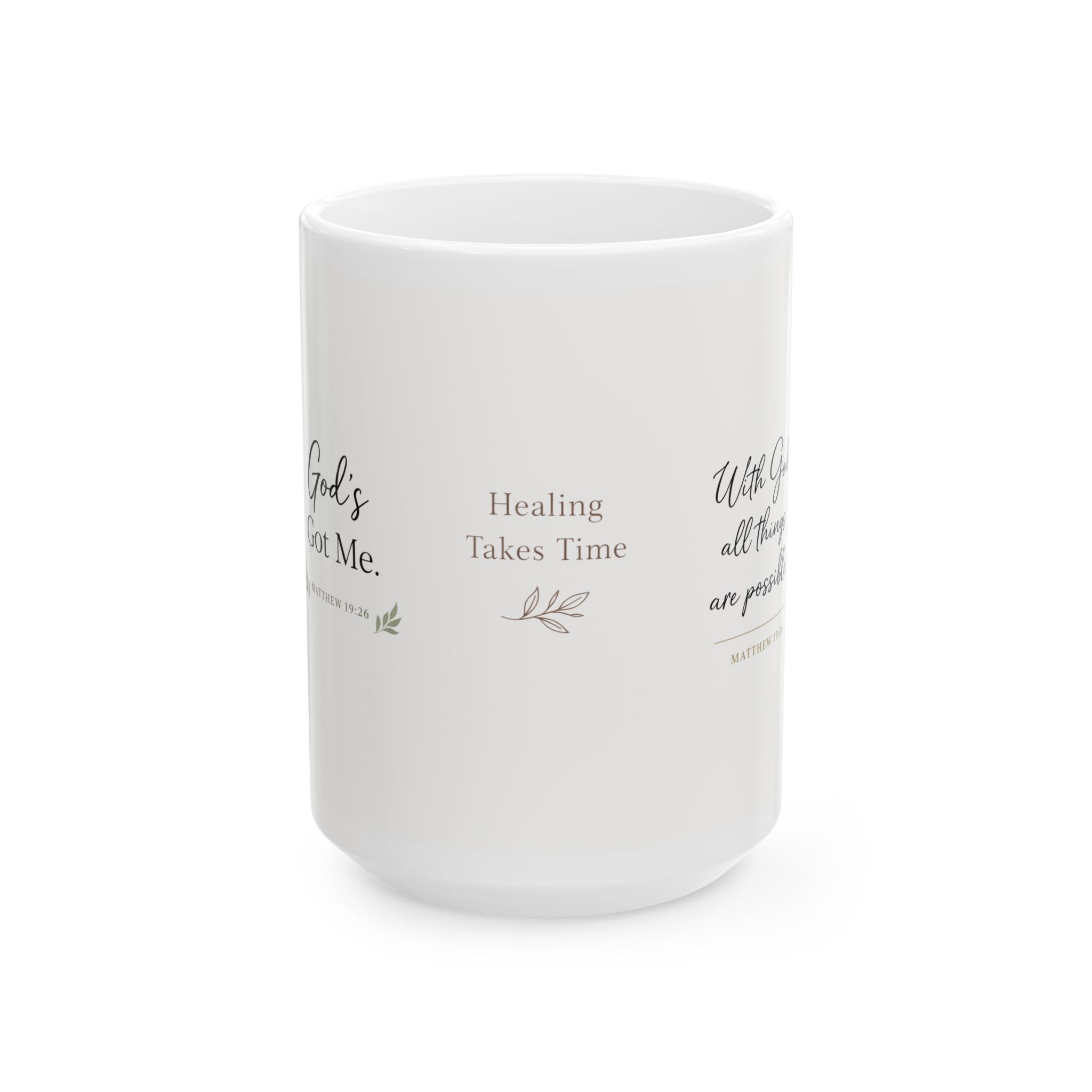 Healing Takes Time™ Ceramic Mug | Encouraging Self-Care & Faith Reminder (11oz, 15oz)