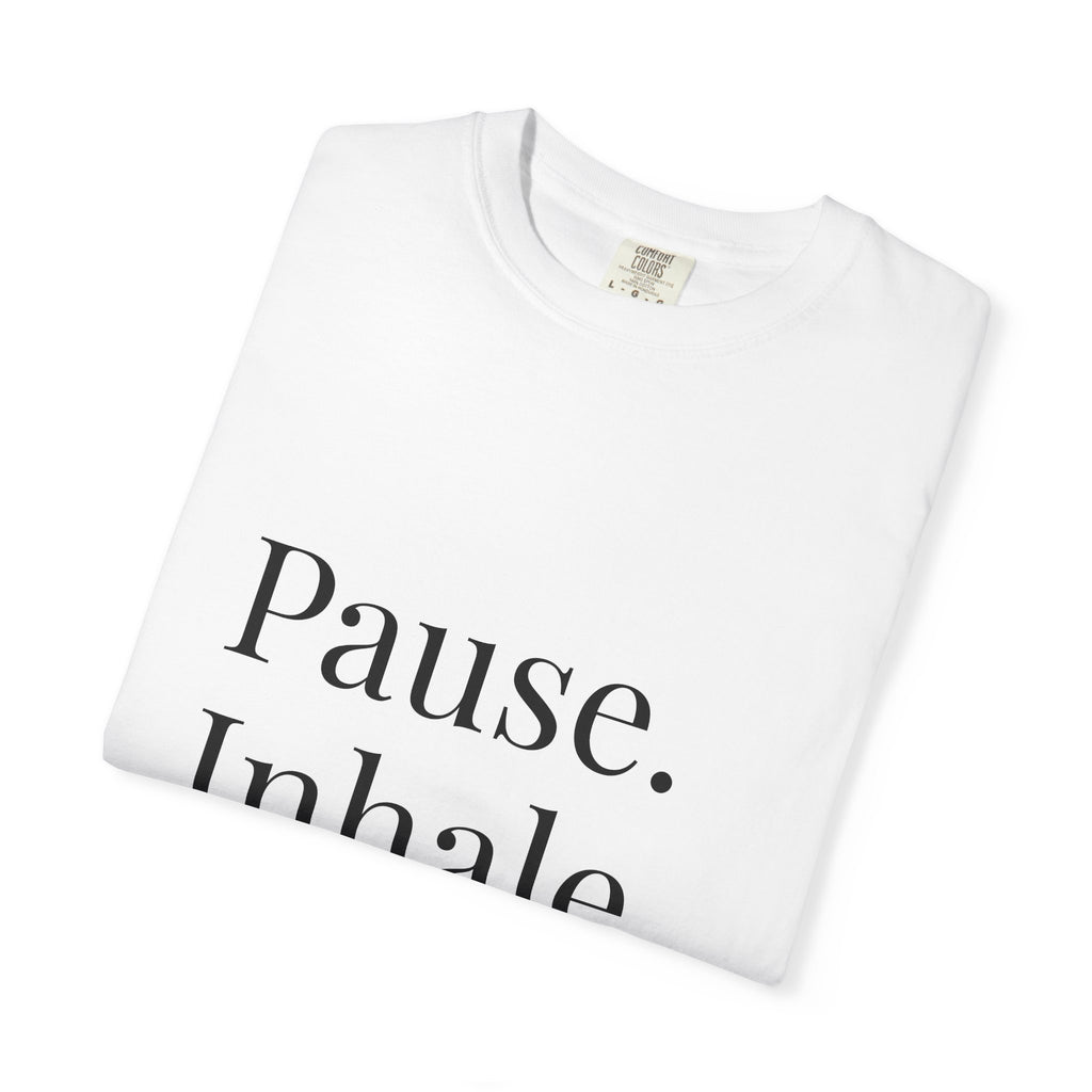 Pause. Inhale. Exhale. T-Shirt — Mindful Breath Tee