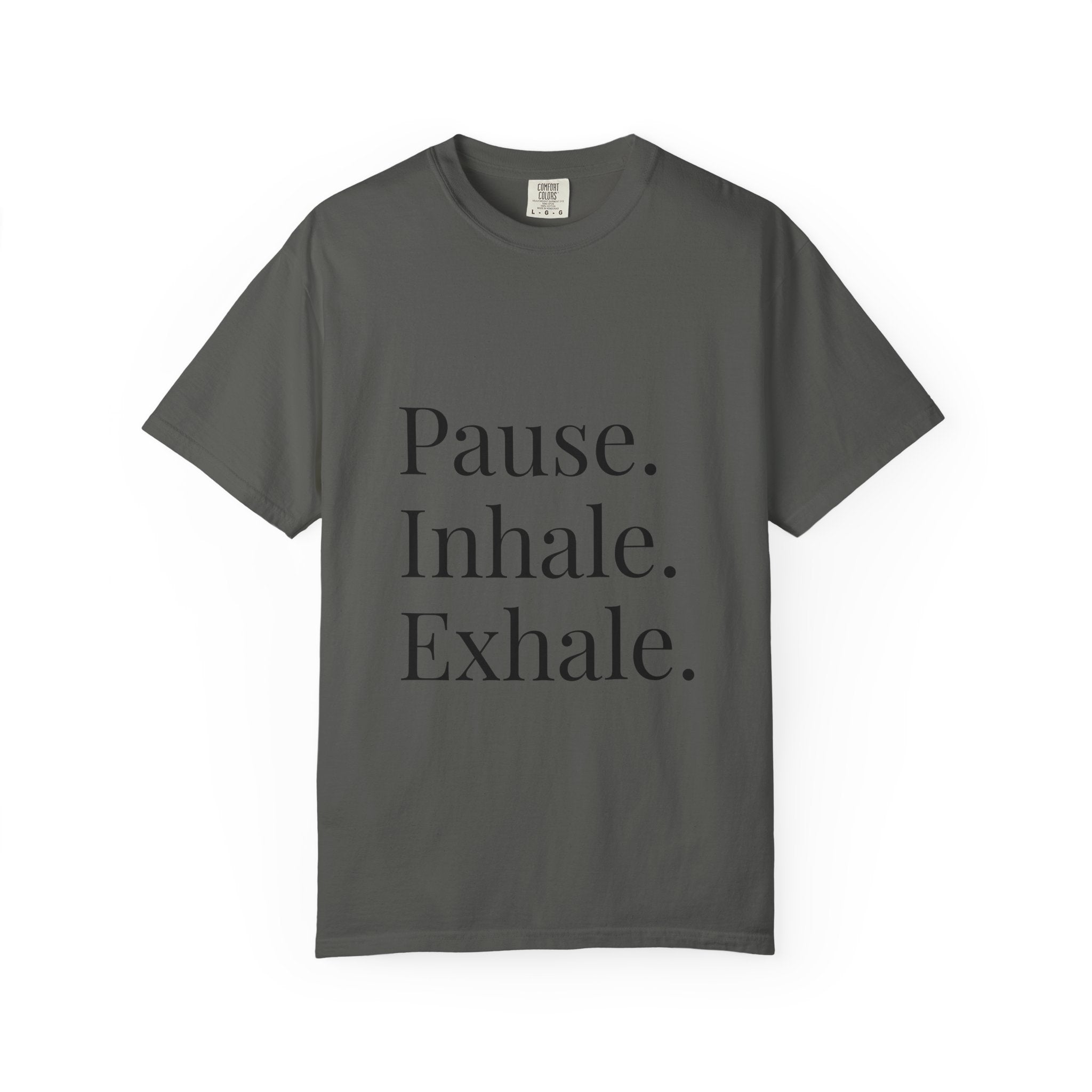 Pause. Inhale. Exhale. T-Shirt — Mindful Breath Tee