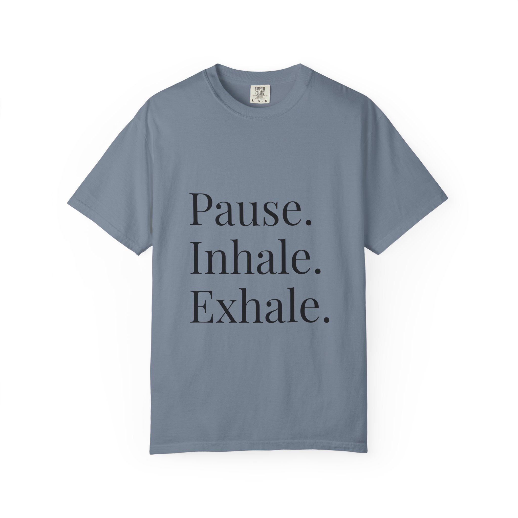 Pause. Inhale. Exhale. T-Shirt — Mindful Breath Tee