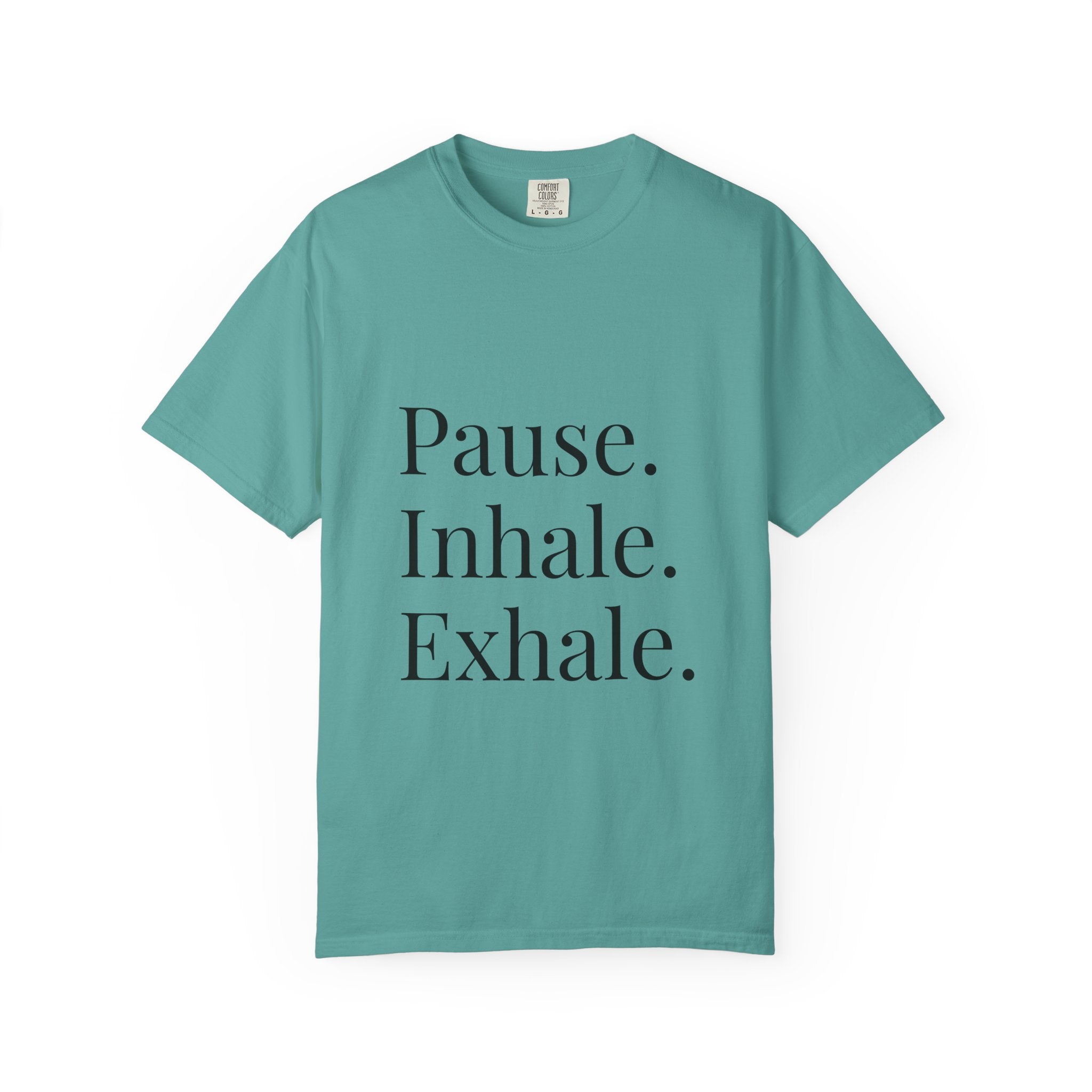 Pause. Inhale. Exhale. T-Shirt — Mindful Breath Tee